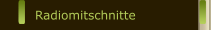 Radiomitschnitte