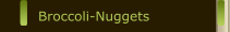 Broccoli-Nuggets