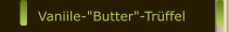 Vaniile-"Butter"-Trüffel